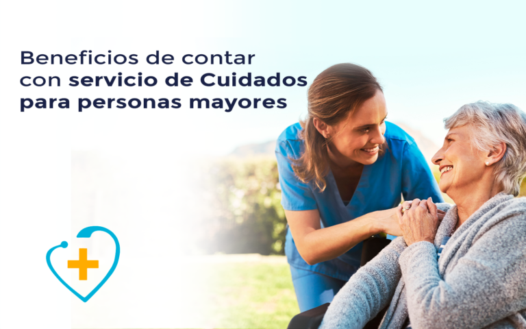 ¿Cuáles son los beneficios de contar con un servicio de cuidados para personas mayores?