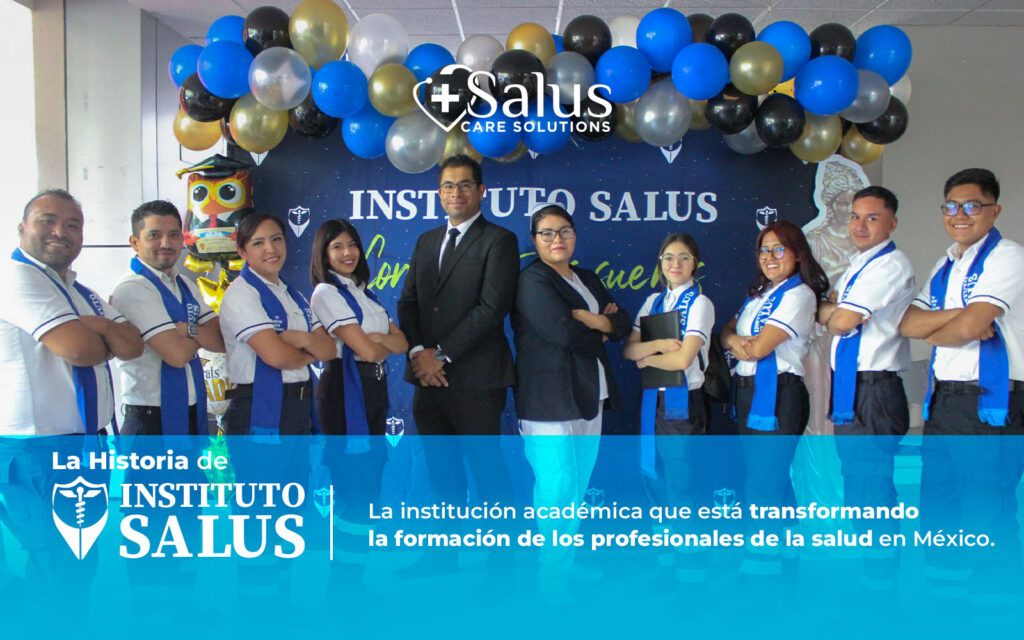 La Historia de Instituto Salus: La institución académica que está transformando la formación de los profesionales de la salud en México.