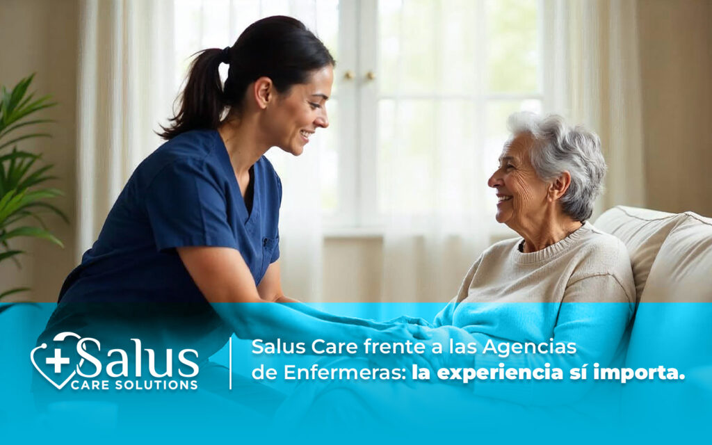 Salus Care frente a las Agencias de Enfermeras: la experiencia sí importa