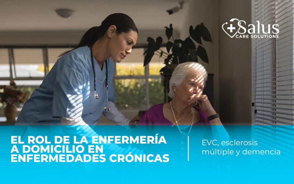 El rol de la enfermería a domicilio en enfermedades crónicas: EVC, esclerosis múltiple y demencia